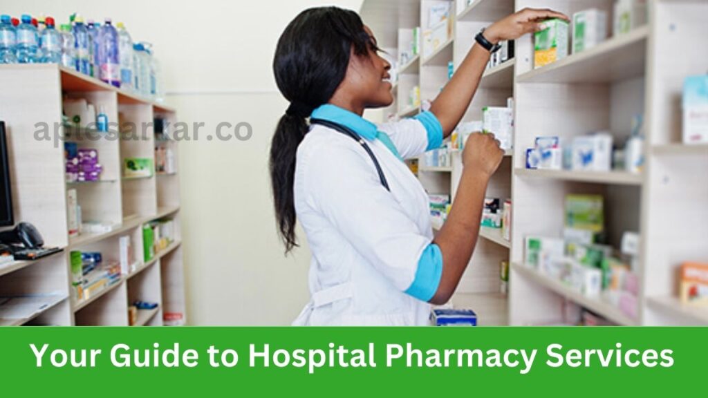 Your Guide to Hospital Pharmacy Services