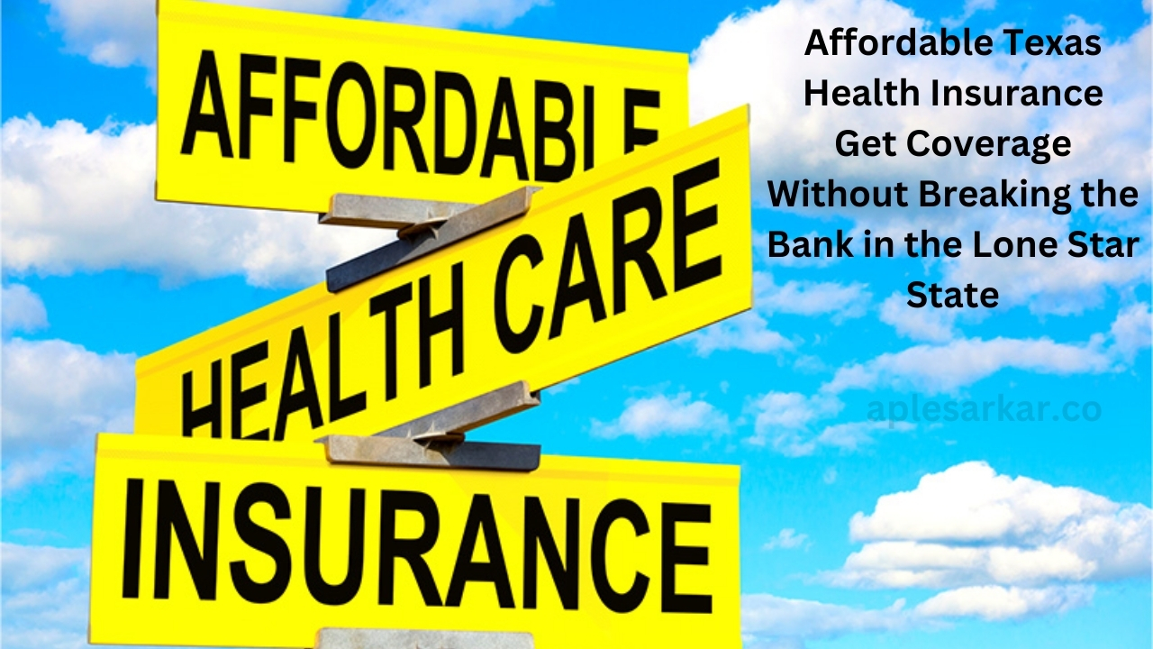 Affordable Texas Health Insurance